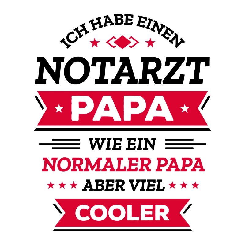 NOTARZT PAPA - COOLER ALS NORMAL, HELD, MEDIZIN
