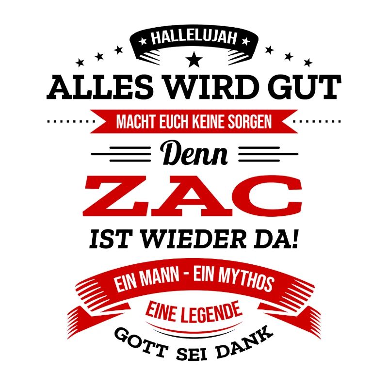 ALLES WIRD GUT, DIE LEGENDE ZAC IST DA