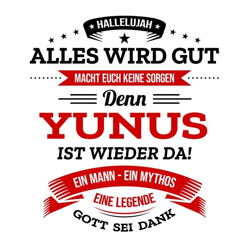 ALLES WIRD GUT, DIE LEGENDE YUNUS IST DA