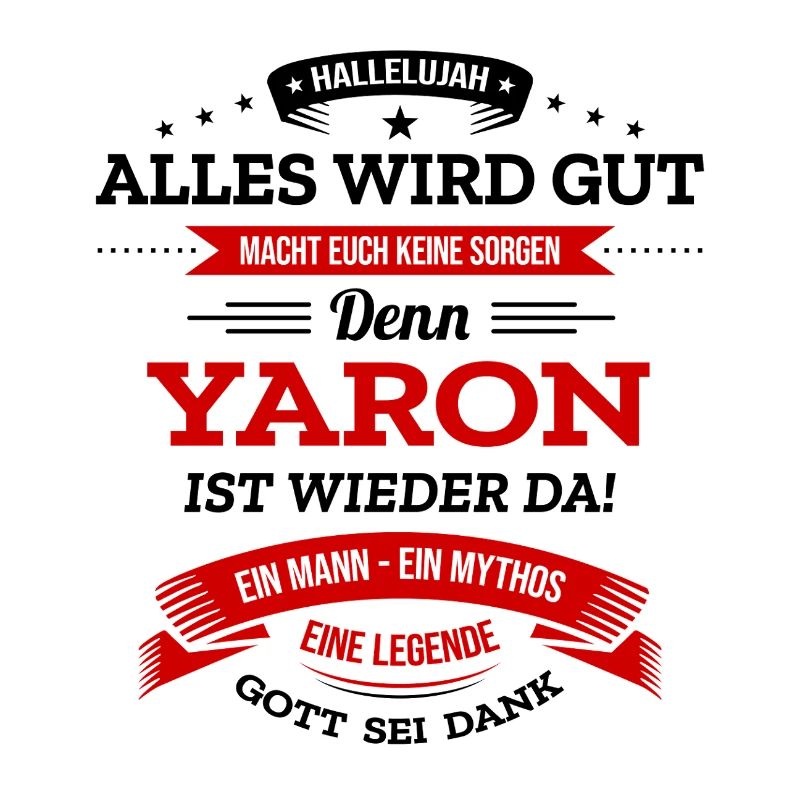 ALLES WIRD GUT, DIE LEGENDE YARON IST DA