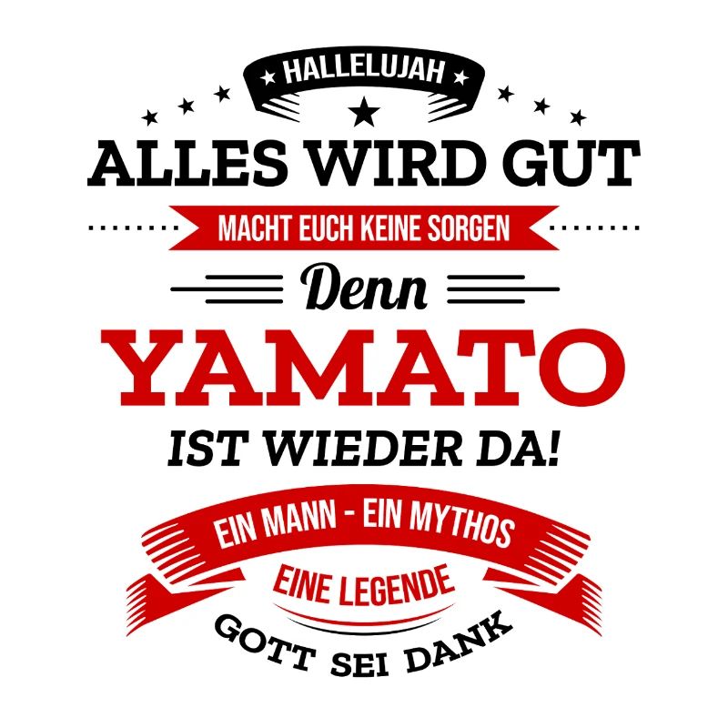 ALLES WIRD GUT, DIE LEGENDE YAMATO IST DA