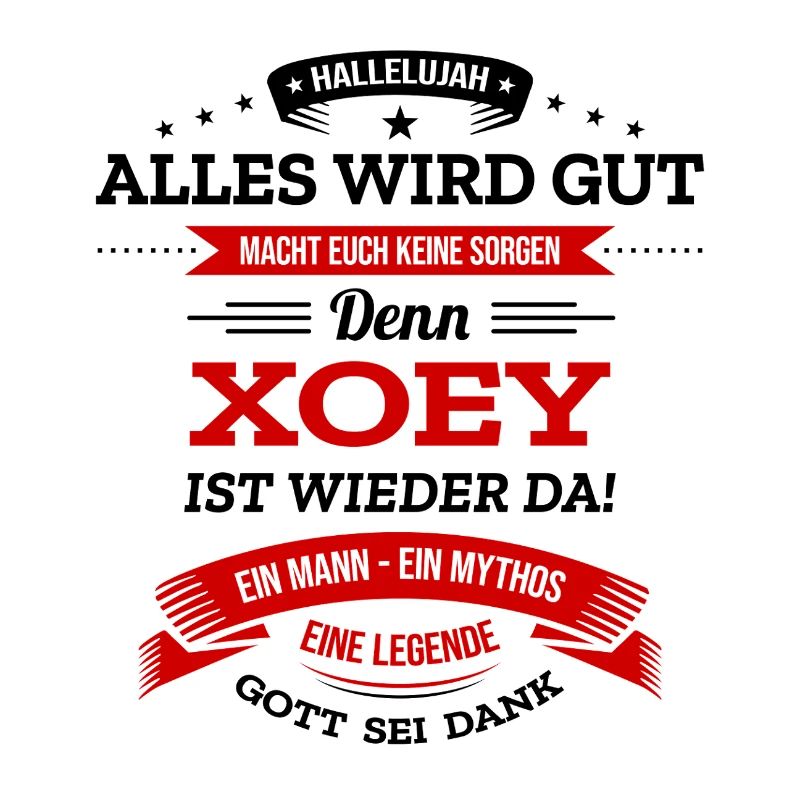 ALLES WIRD GUT, DIE LEGENDE XOEY IST DA