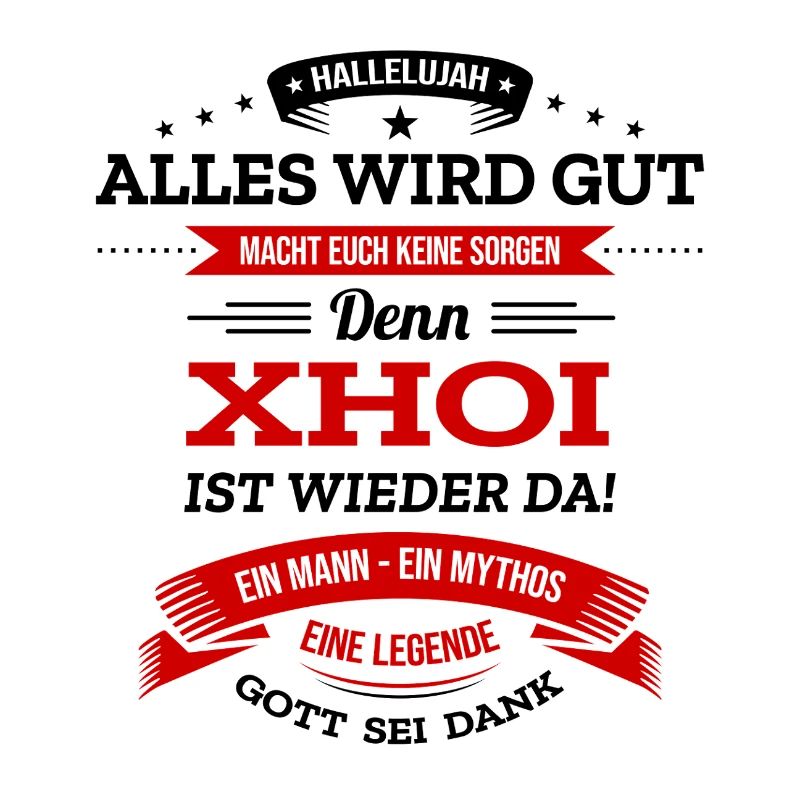 ALLES WIRD GUT, DIE LEGENDE XHOI IST DA