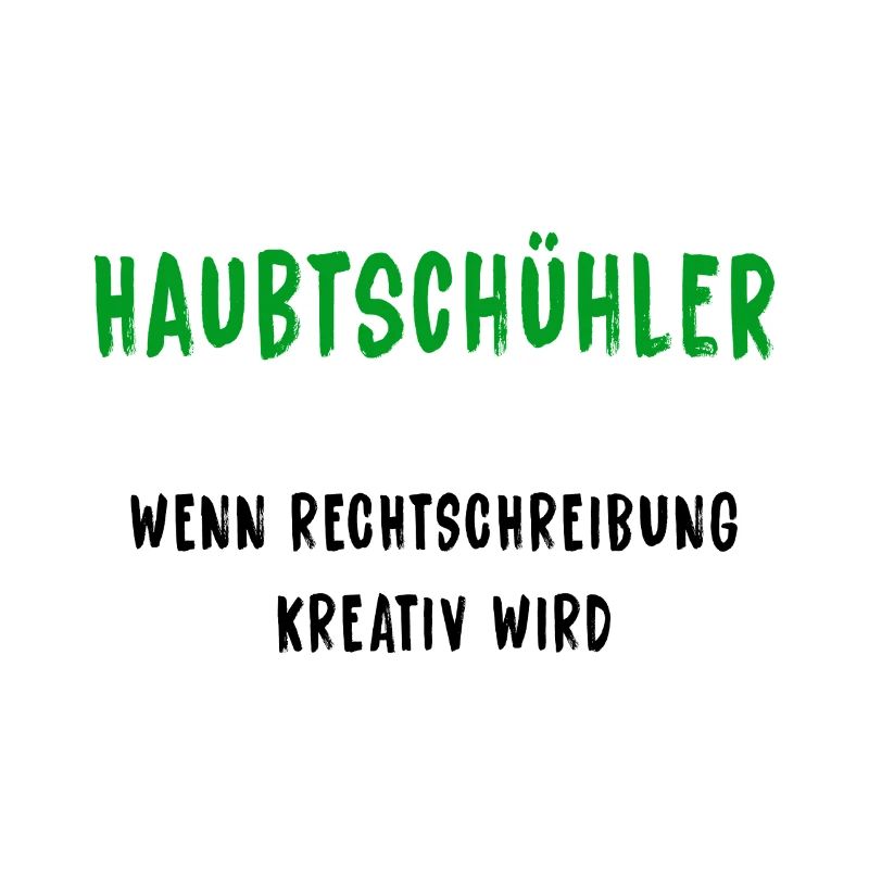 Haubtschühler – Creatieve spelling