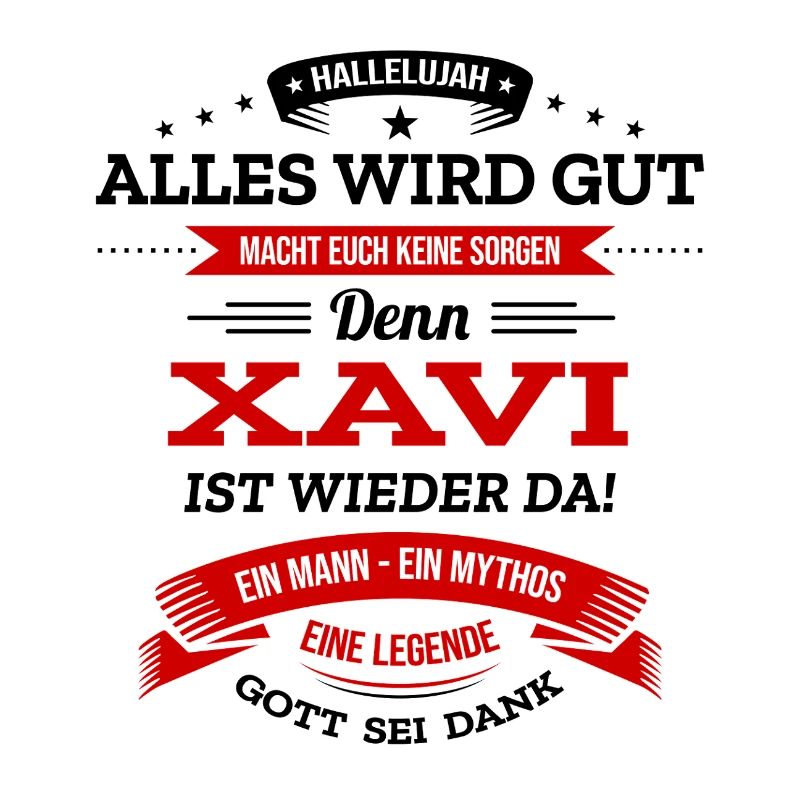 ALLES WIRD GUT, DIE LEGENDE XAVI IST DA