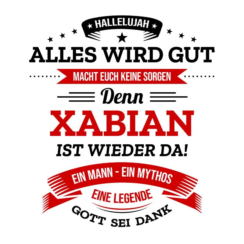 ALLES WIRD GUT, DIE LEGENDE XABIAN IST DA