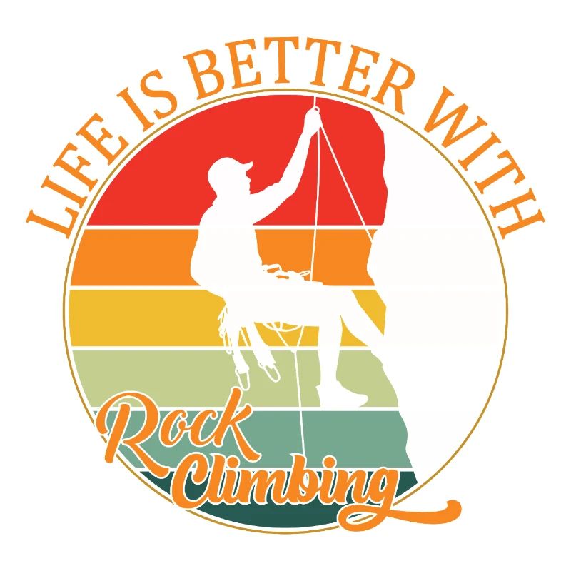 Life is Better with Rock Climbing