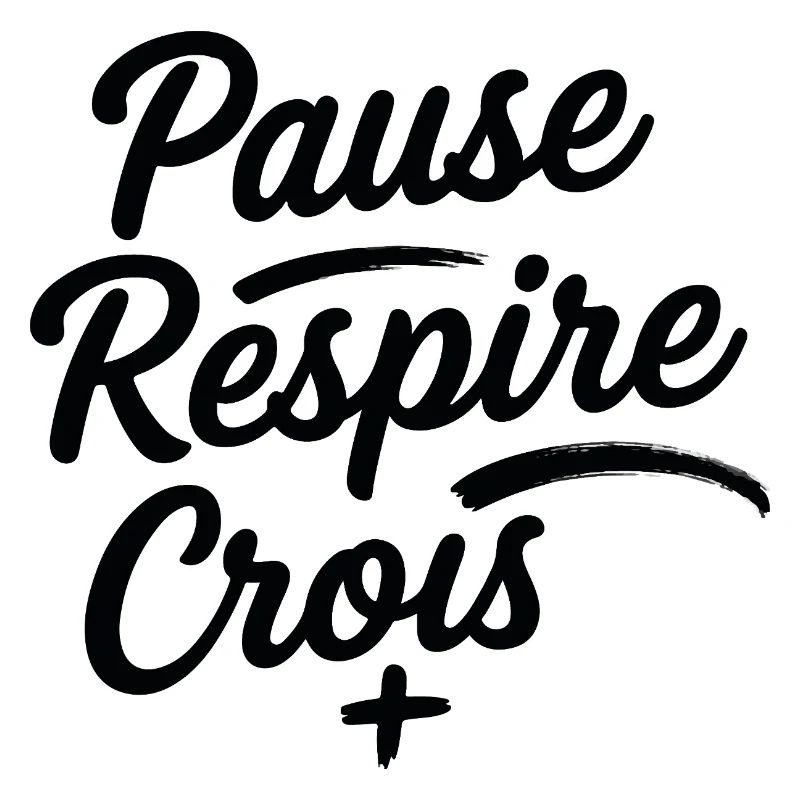 Pause Respire Crois Script