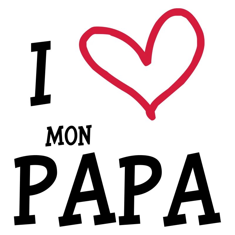 I Love mon Papa