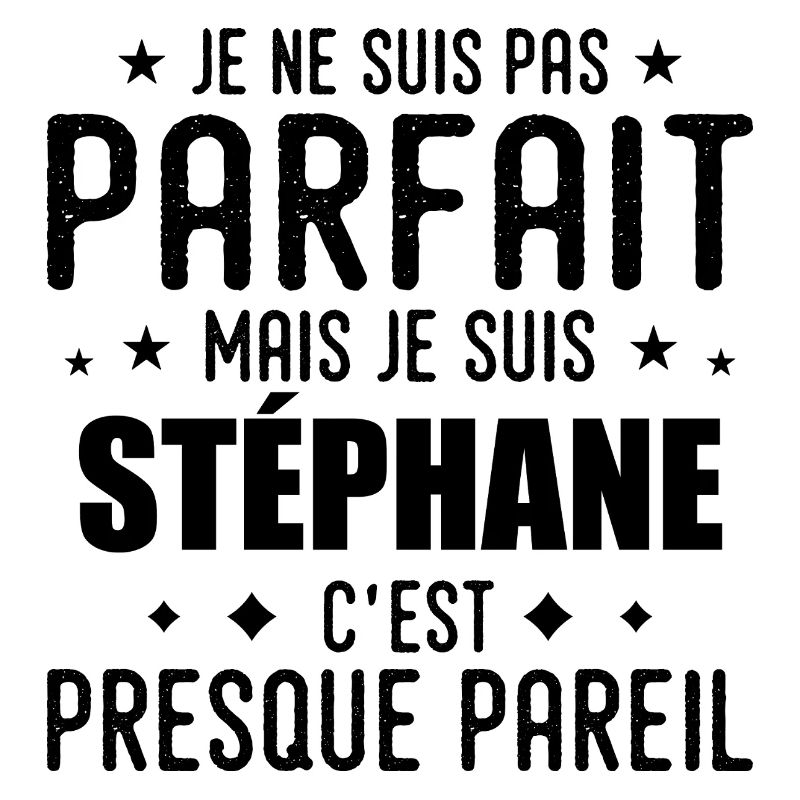 Stéphane: authentic, imperfect, top, perfection