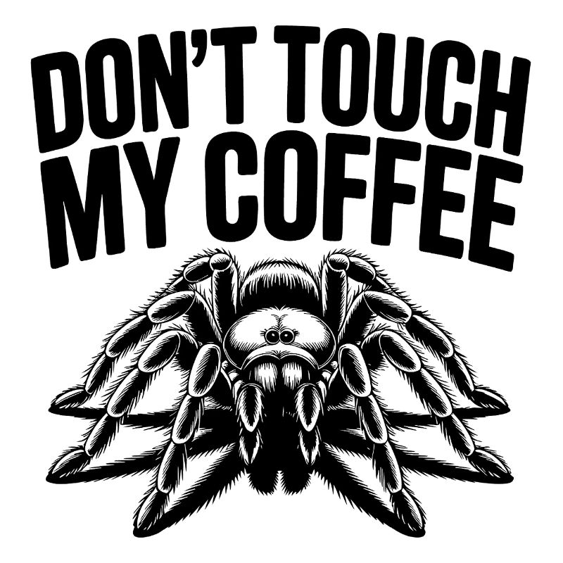 Tarantula Pop Art – Don't Touch My Coffee
