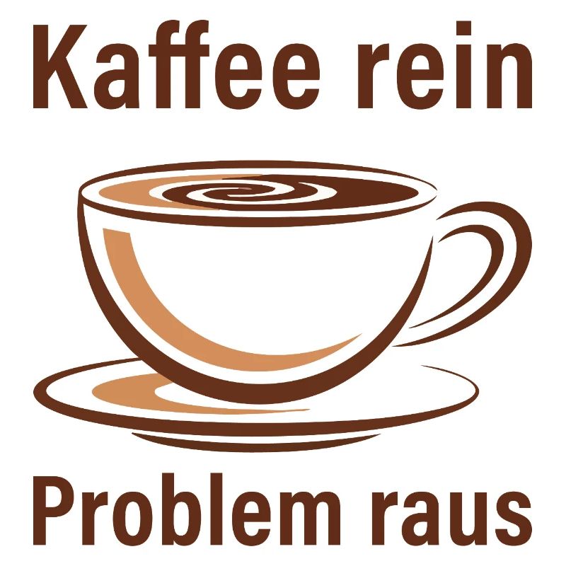 Kaffee rein, Problem raus