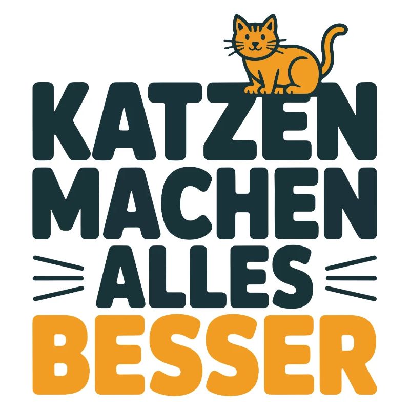 Katzen machen alles besser