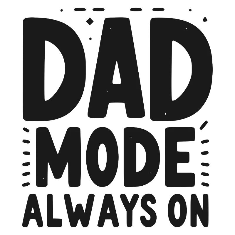 Papa-Modus: Immer eingeschaltet