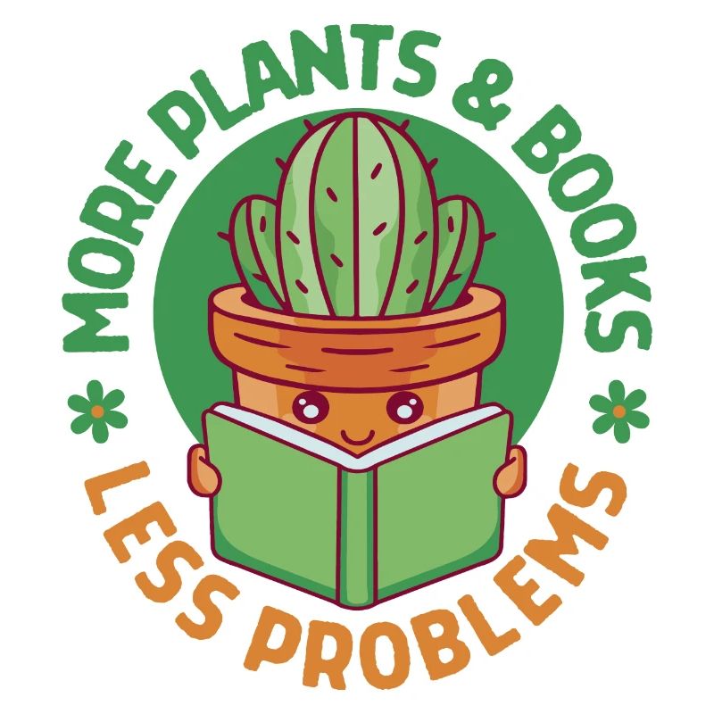 More Plants and Books Less Problems