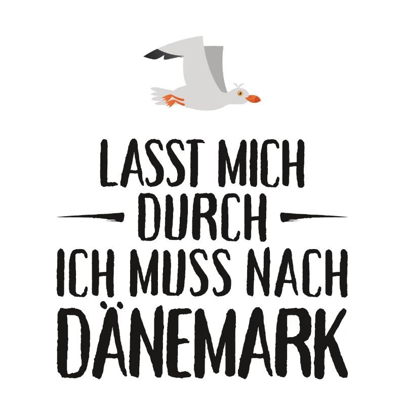 Lasst mich durch ich muss nach Dänemark Möwe