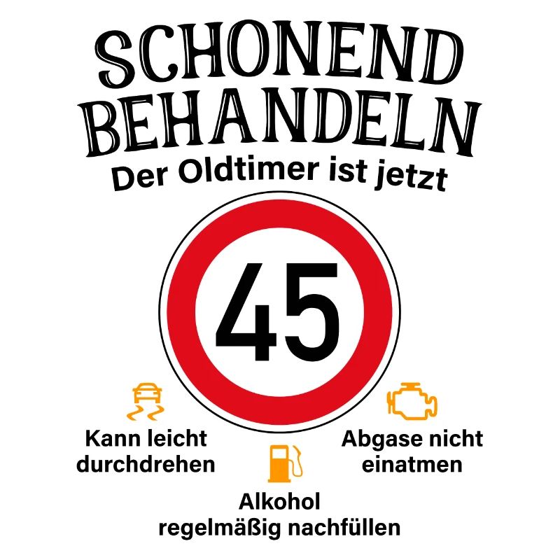 45. Geburtstag Schonend Behandeln Oldtimer Ist 45