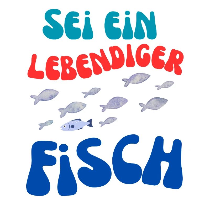 Sei Ein Lebendiger Fisch