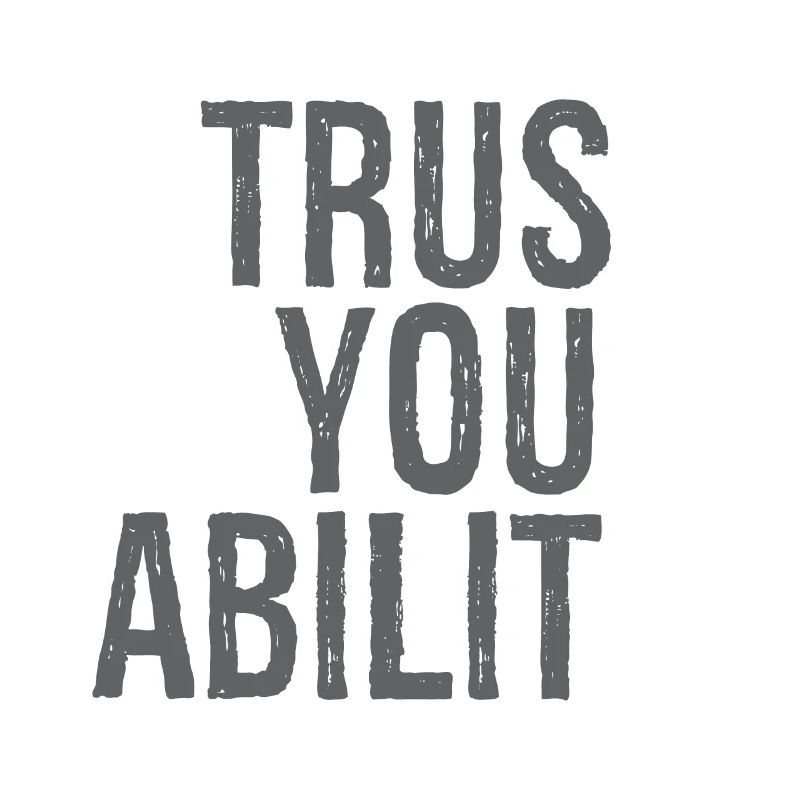 trust your ability