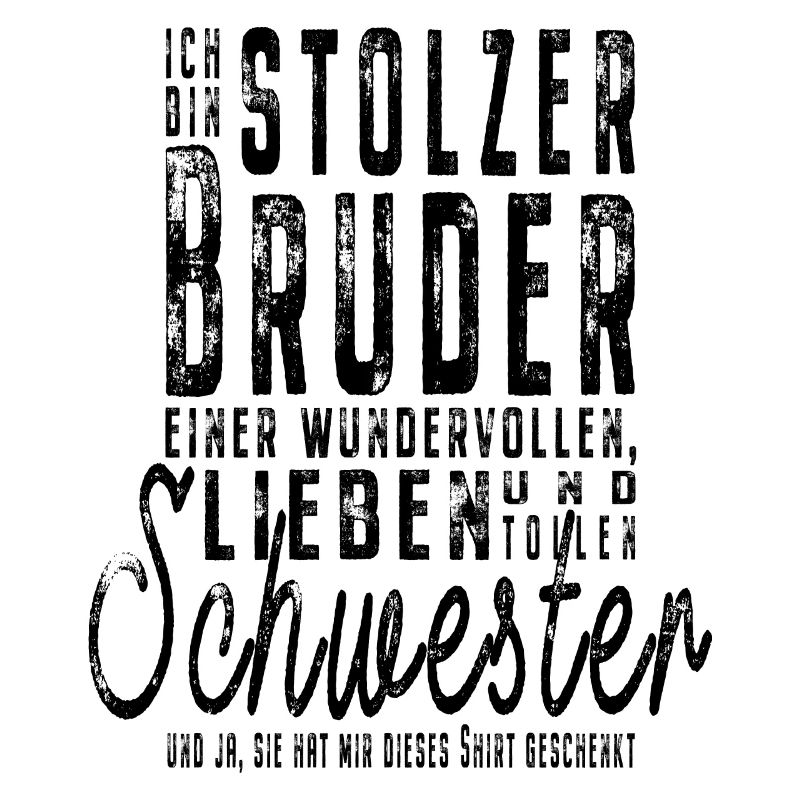 Ich bin stolzer Bruder einer tollen Schwester