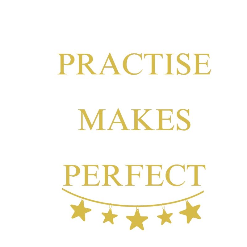 Practise makes perfect