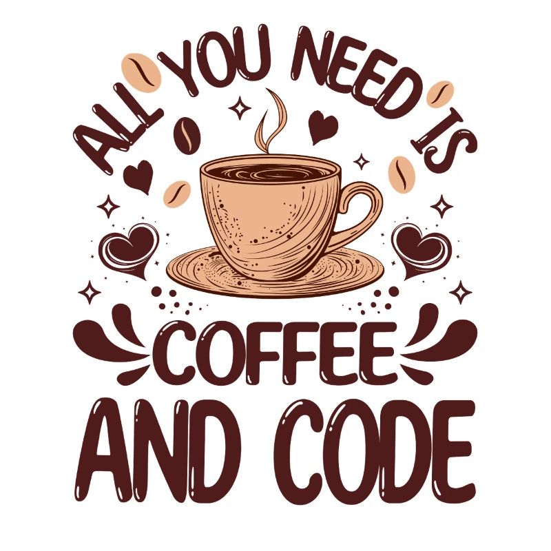 Alles, was Sie brauchen, ist Kaffee und Code Lustiger Programmierer