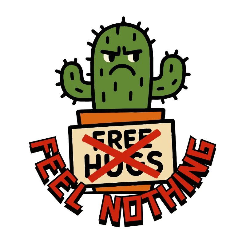 Feel Nothing - Pas de câlins gratuits du cactus