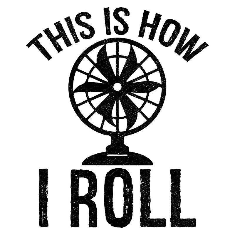 this is how I roll Table fan