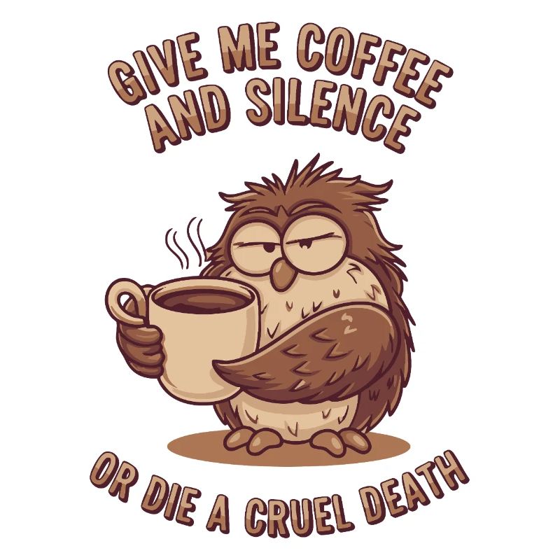 Coffee Owl - give me coffee and silence or die