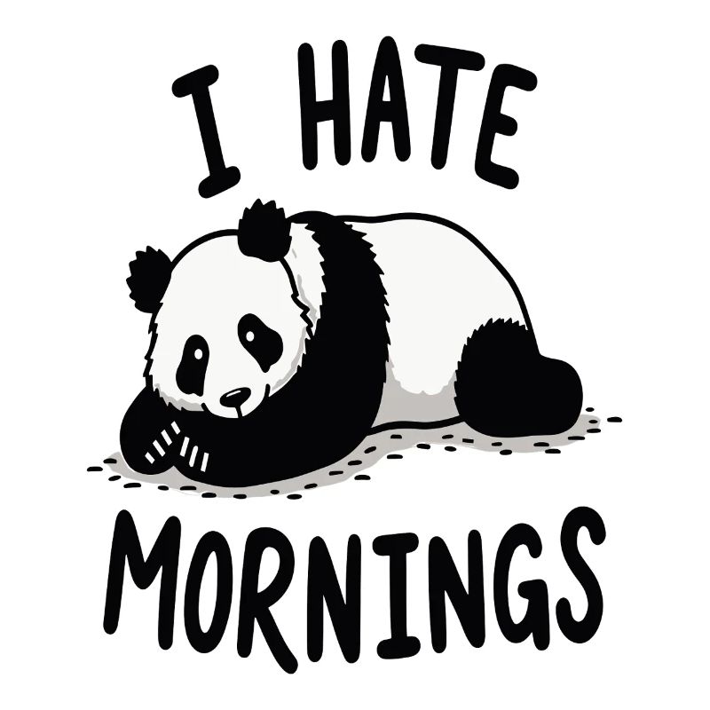 Panda I Hate Mornings Spruch