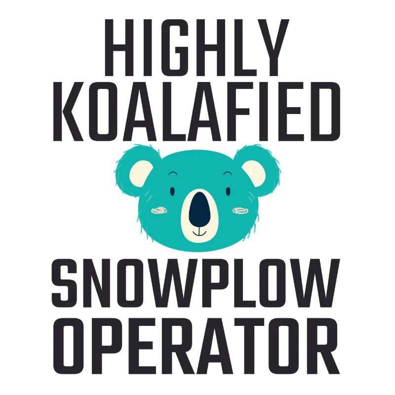 Snowplow Operator Koalafied Schneepflugfahrer