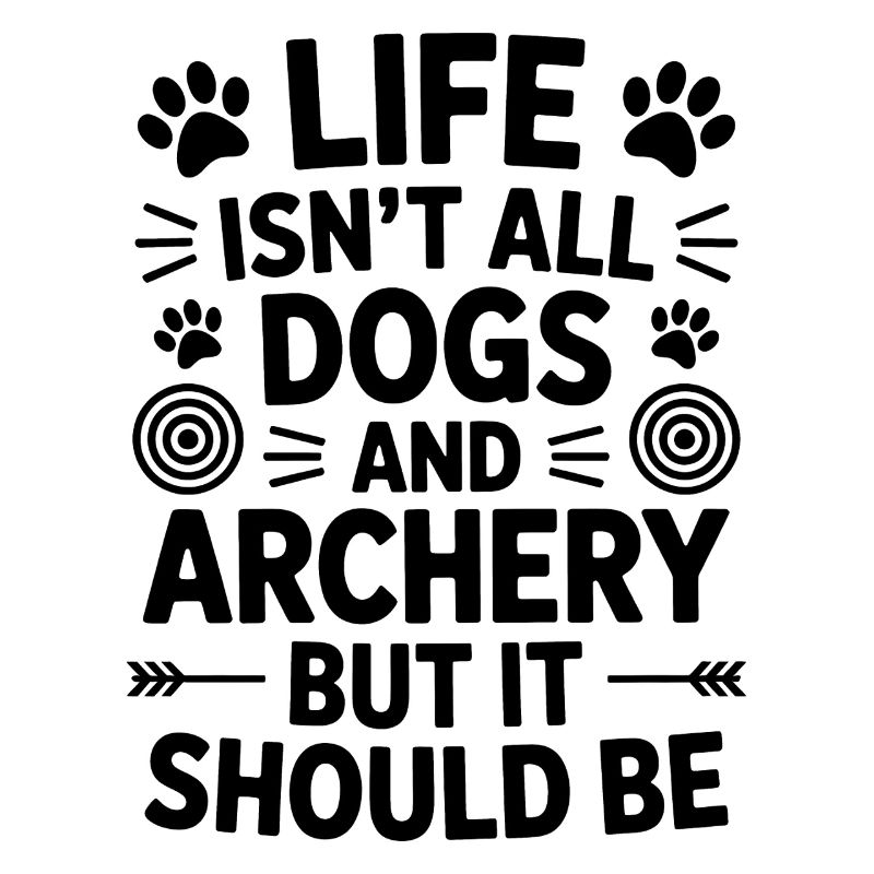 Bogenschießen Spruch Hunde Bogenschießen Geschenk