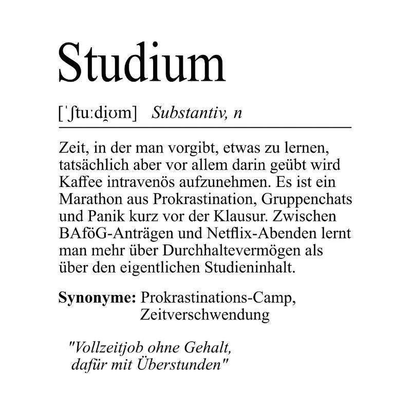 Unispruch "Studium" Student Geschenk, Studenten