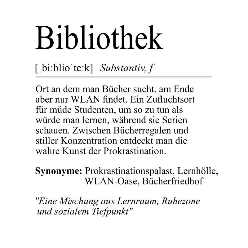 Unispruch "Bibliothek" Student Geschenk, Studenten