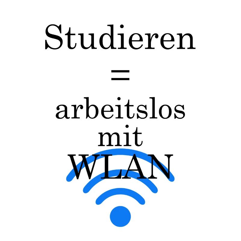 Unispruch "Arbeitslos mit WLAN" Geschenk Studenten
