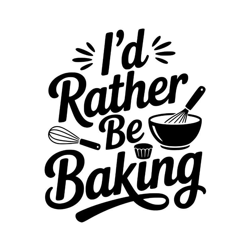 I’d Rather Be Baking