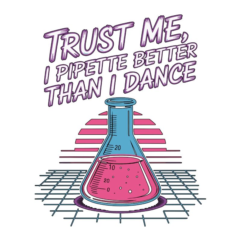 Lab Technician Trust Me I Pipette Laboratory Tech
