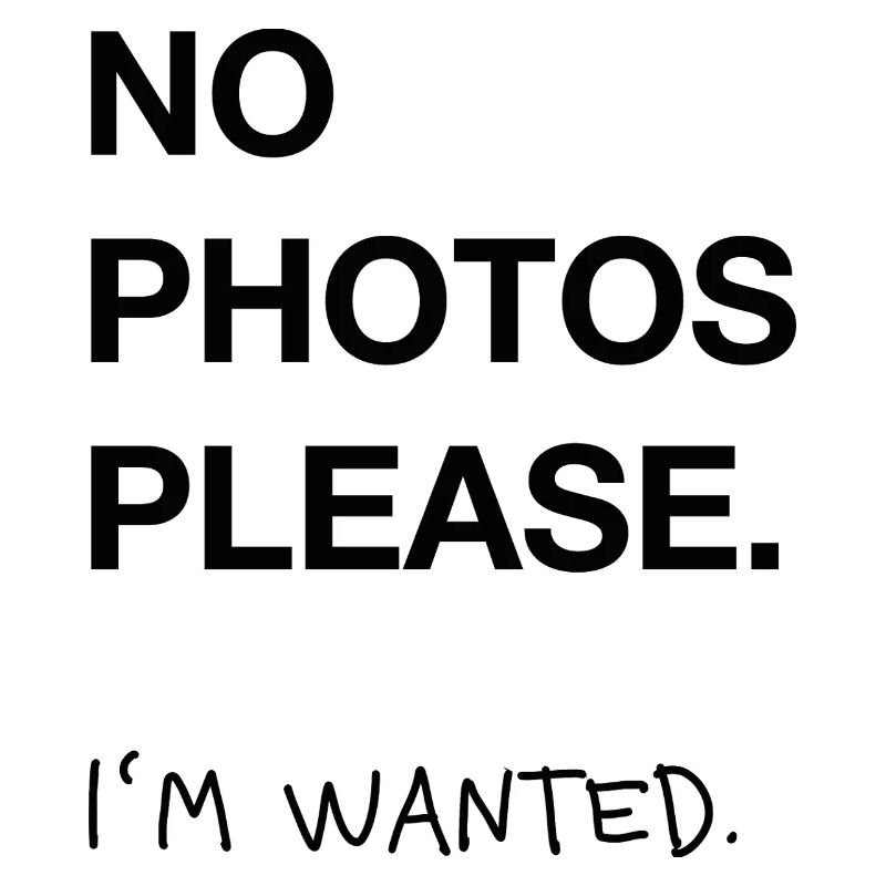 No Photos Please – Minimal Statement Trend Typo 