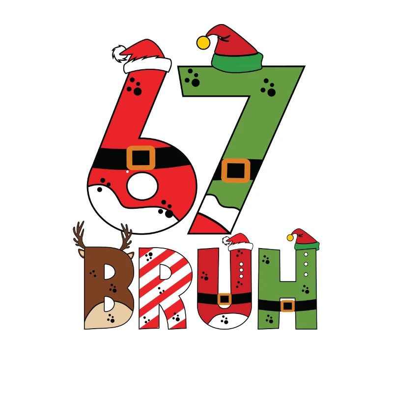 67 Bruh Meme Christmas Typography