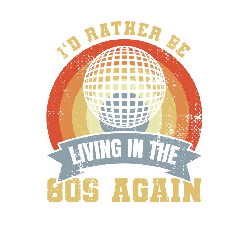 I'd rather live in the 80s