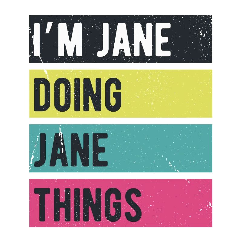 Ich bin Jane Mache Jane Dinge Retrofarben
