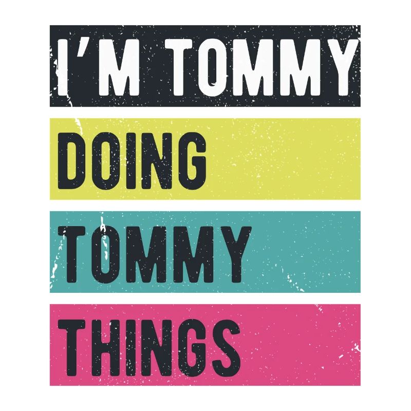 Ich bin Tommy Mache Tommy Dinge Retrofarben