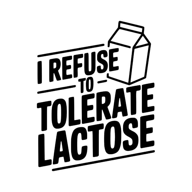 Je refuse de tolérer le lactose