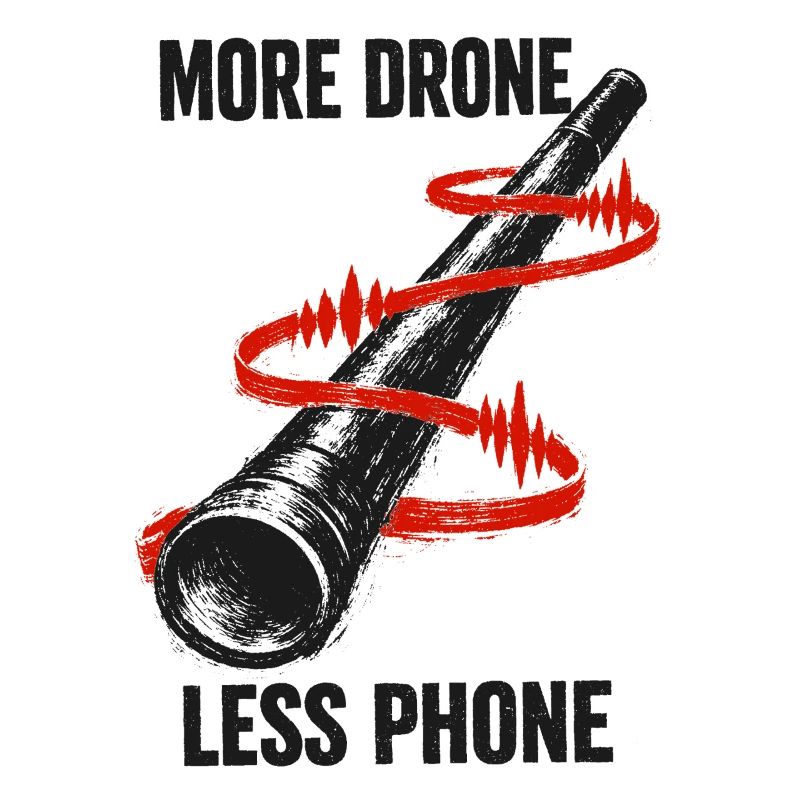 Plus de drones, moins de téléphone portable | Didgeridoo