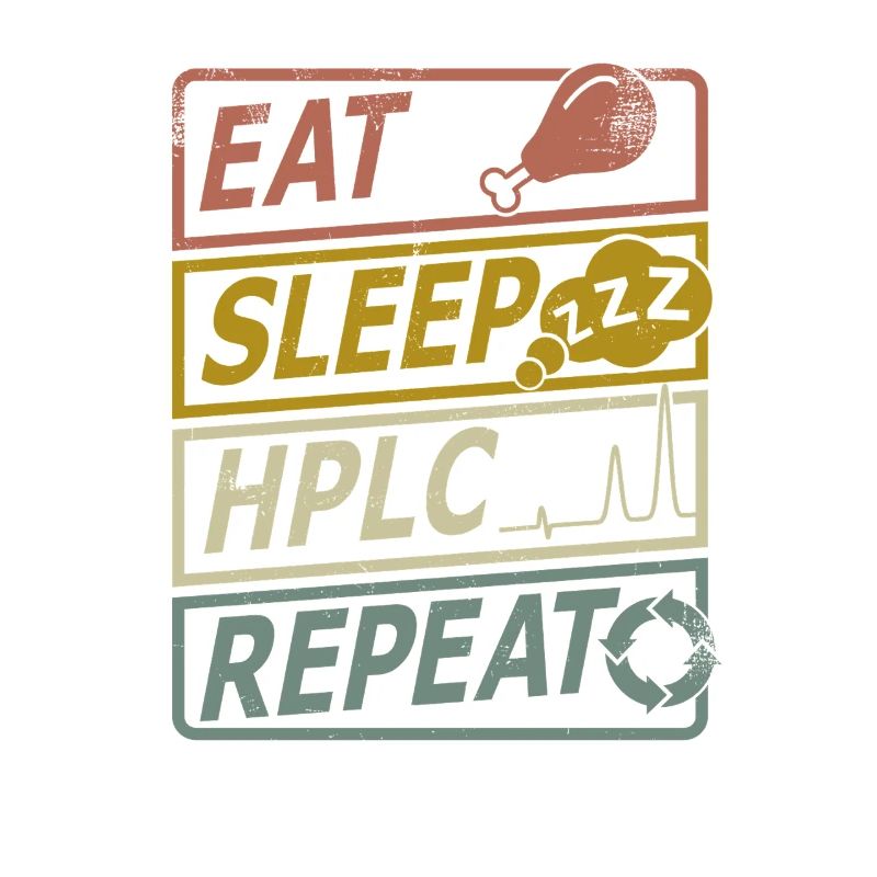 HPLC Performance Chromatography Retro Sleep Repeat