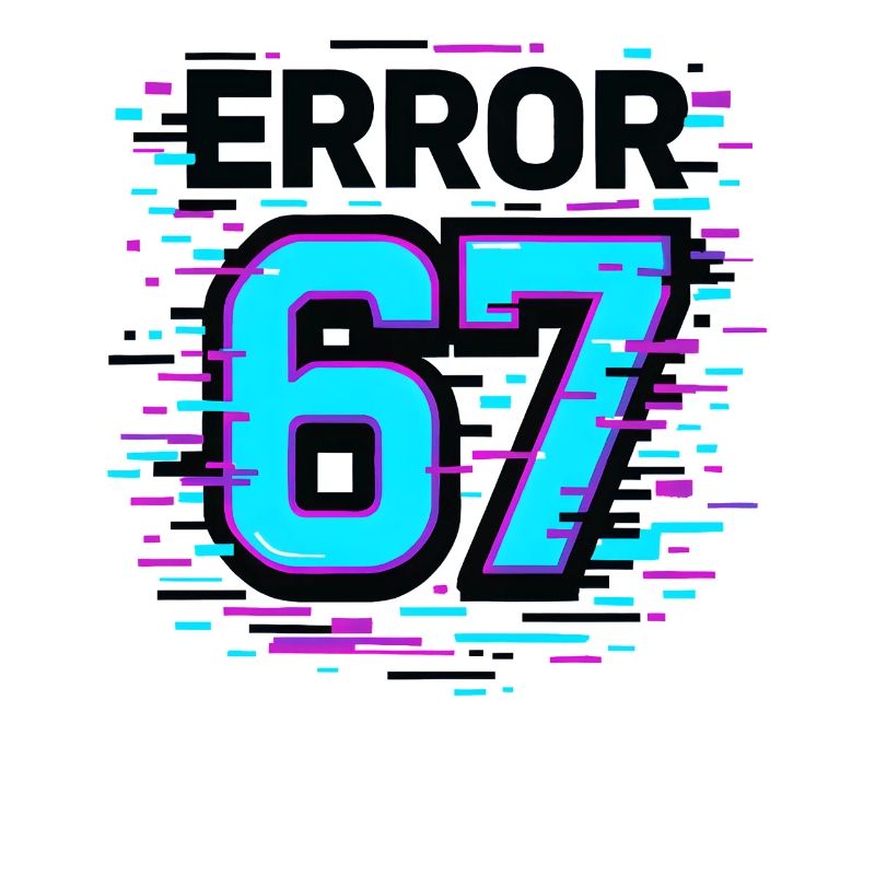 Error 67 Six Seven Glitch Cyber Meme Geschenkidee