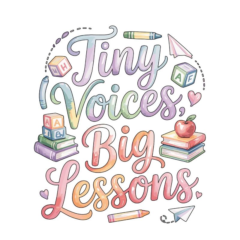 Elementary Teacher Tiny Voices Big Teaching Career
