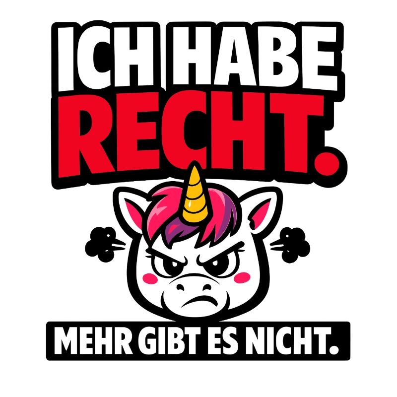 Ich habe Recht freches Einhorn Statement