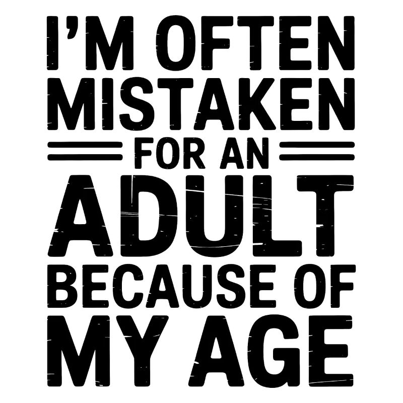 Saying Young Look Old Humor Funny Gift