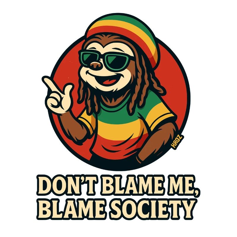 Rasta Sloth Don't Blame Society